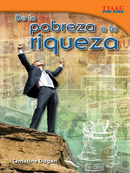 De la pobreza a la riqueza (From Rags to Riches)