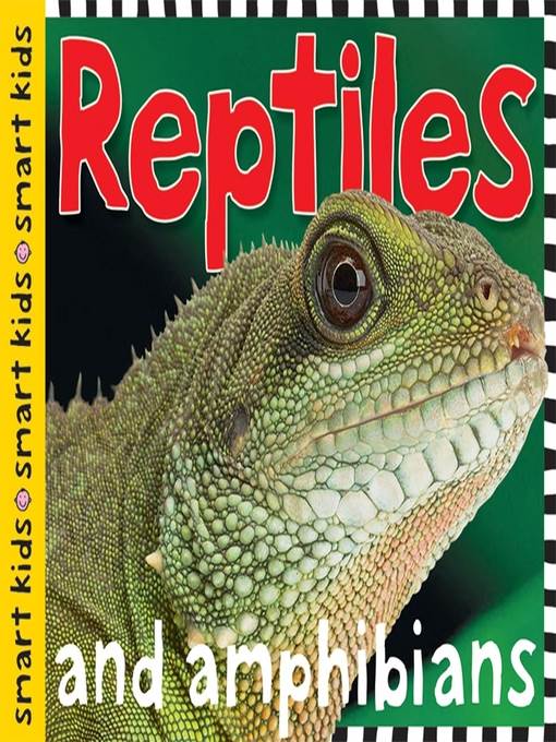 Smart Kids--Reptiles and Amphibians