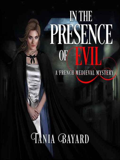 In the Presence of Evil--A French Medieval Mystery