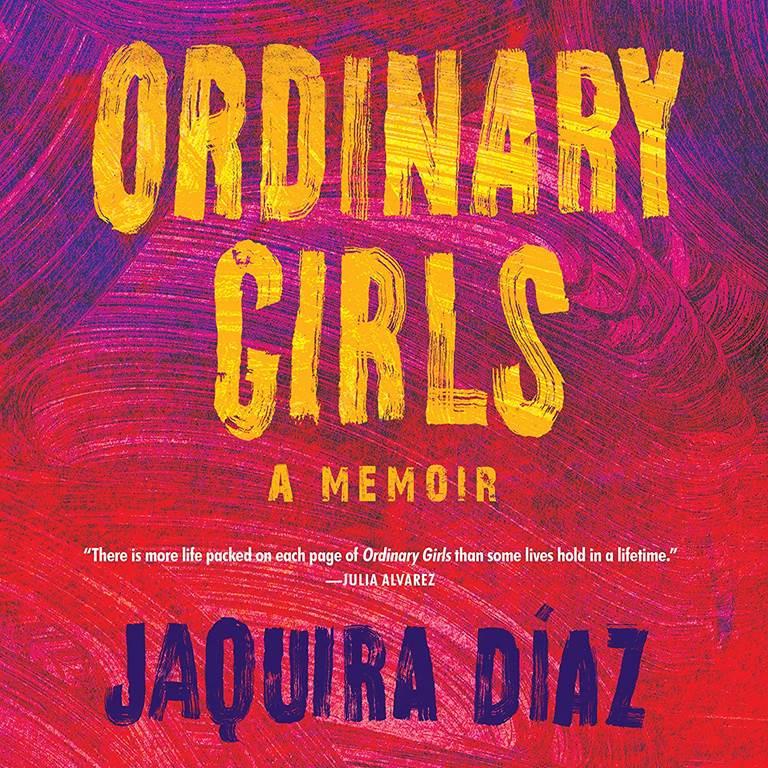 Ordinary Girls: A Memoir