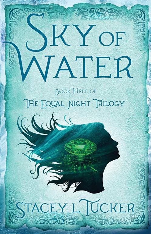 Sky of Water: Book Three of the Equal Night Trilogy (The Equal Night Trilogy, 3)