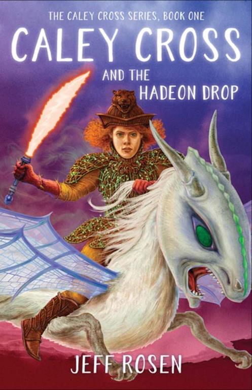 Caley Cross and the Hadeon Drop: A Novel