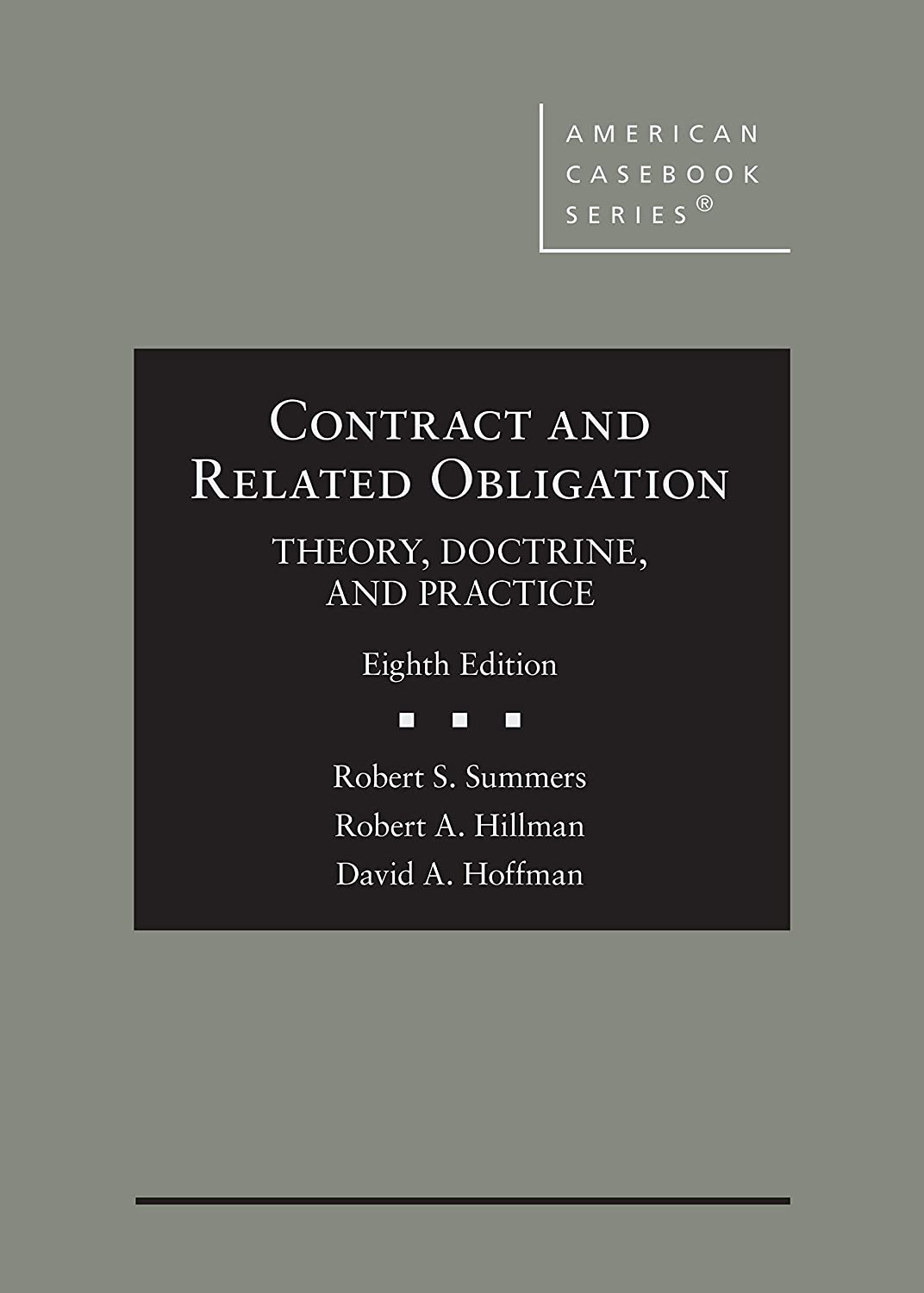 Contract and Related Obligation: Theory, Doctrine, and Practice (American Casebook Series)