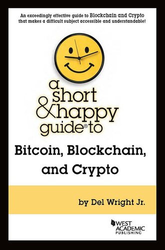 A Short &amp; Happy Guide to Bitcoin, Blockchain, and Crypto (Short &amp; Happy Guides)