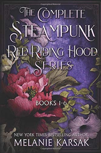 The Complete Steampunk Red Riding Hood Series: Books 1-6