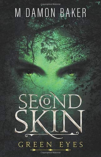 Second Skin: Green Eyes: A litRPG Adventure (Second Skin Book 4)