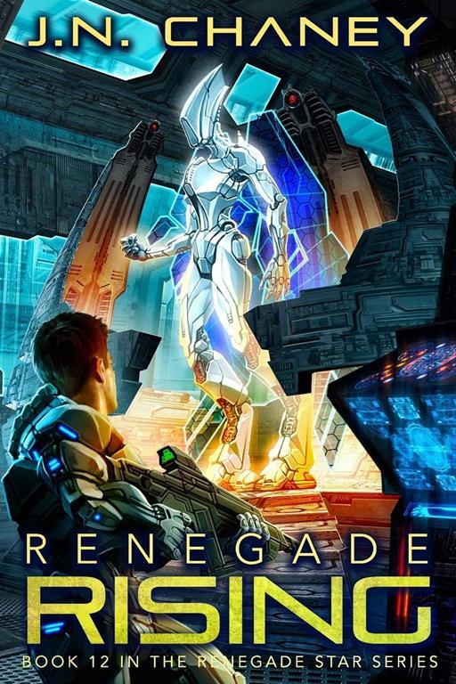 Renegade Rising: An Intergalactic Space Opera Adventure (Renegade Star)