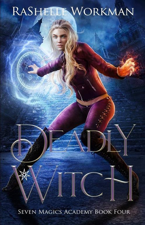 Deadly Witch: Cinderella Reimagined with Witches and Angels (Seven Magics Academy)