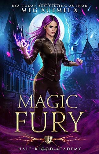 Half-Blood Academy 3: Magic Fury: an academy reverse harem fantasy romance