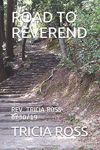 ROAD TO REVEREND: REV. TRICIA ROSS 6/30/19