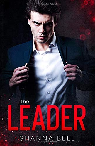 THE LEADER: an Enemies to Lovers Romance (Bad Romance)