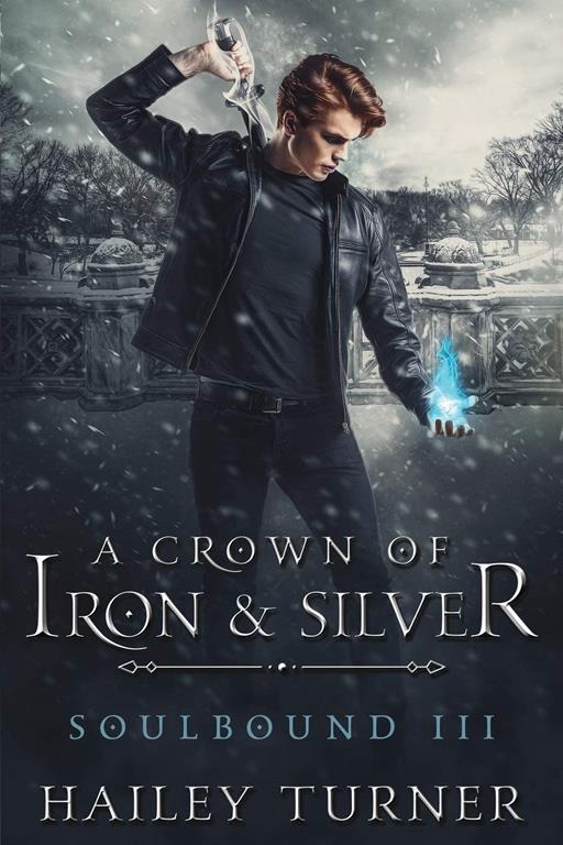 A Crown of Iron &amp; Silver (Soulbound)