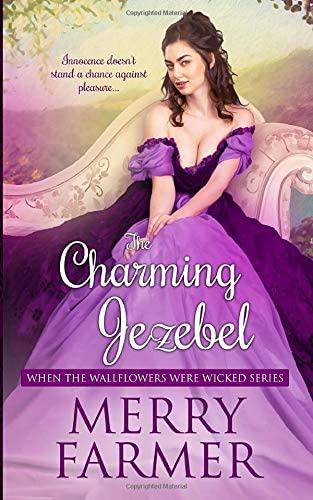 The Charming Jezebel (When the Wallflowers were Wicked)