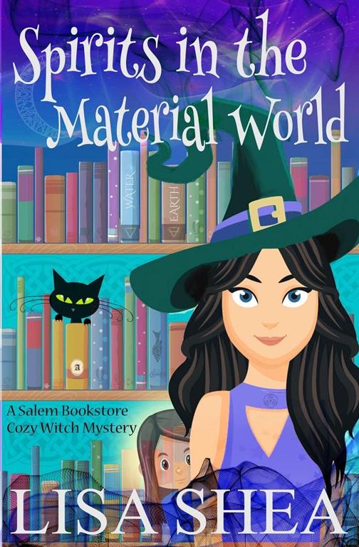 Spirits in the Material World - a Salem Bookstore Cozy Witch Mystery (The Magical Supernatural Paranormal Witches of Massachusetts)