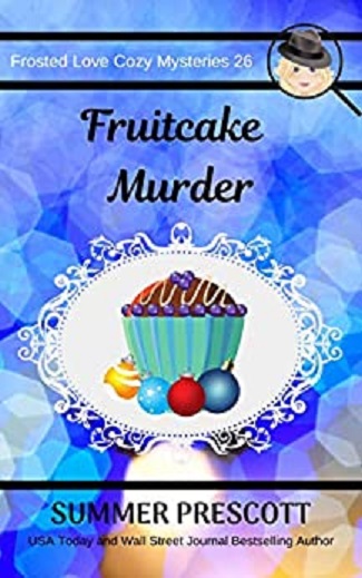 Fruitcake Murder (Frosted Love Cozy Mysteries)