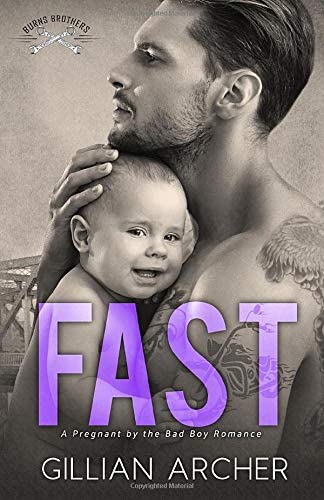 Fast: A Pregnant by the Bad Boy Romance (Burns Brothers)