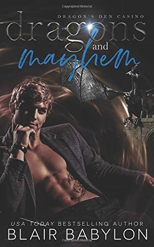 Dragons and Mayhem: A Witches and Dragons Paranormal Romance (Dragon&rsquo;s Den Casino)