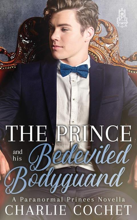 The Prince and His Bedeviled Bodyguard (Paranormal Princes)