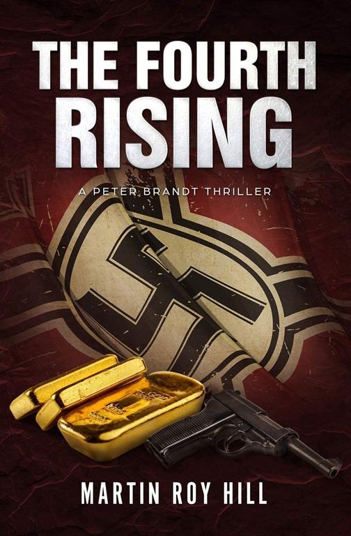 The Fourth Rising (Peter Brandt Thrillers)