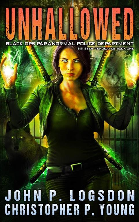 Sinister: Unhallowed (Black Ops Paranormal Police Department)