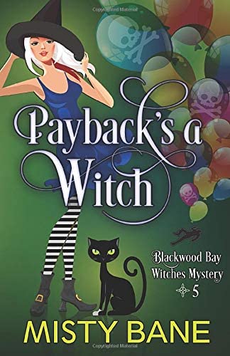 Payback's a Witch (Blackwood Bay Witches Paranormal Cozy Mystery)