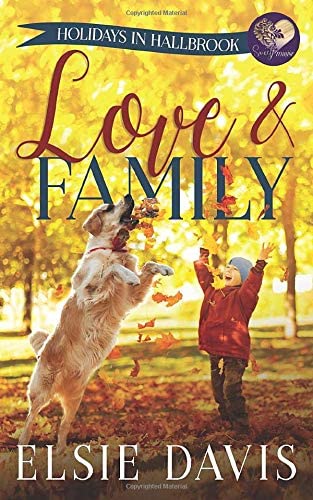 Love &amp; Family (Holidays in Hallbrook)