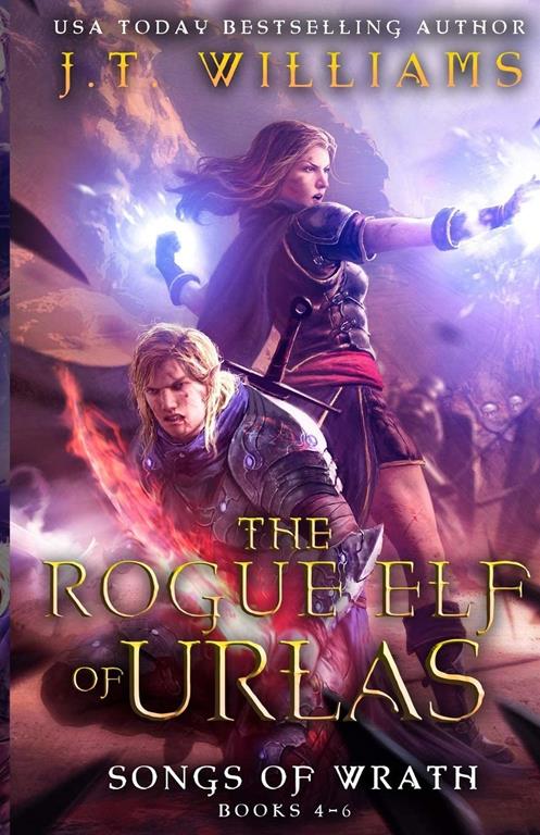 The Rogue Elf of Urlas: Songs of Wrath (Half-Elf Chronicles Boxset)