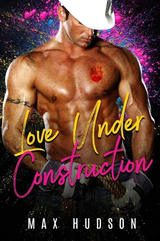 Love Under Construction