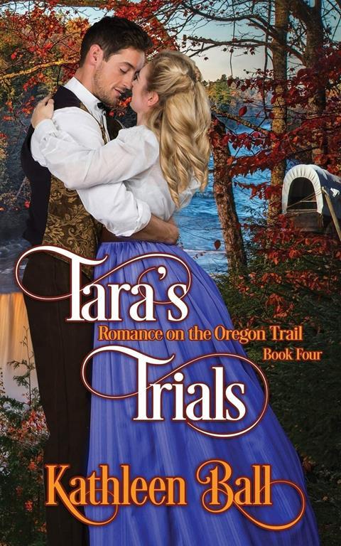 Tara's Trials (Romance on the Oregon Trail)