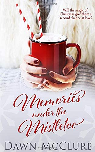 Memories Under the Mistletoe (Mistletoe Series)