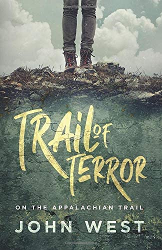 Trail Of Terror: On The Appalachian Trail