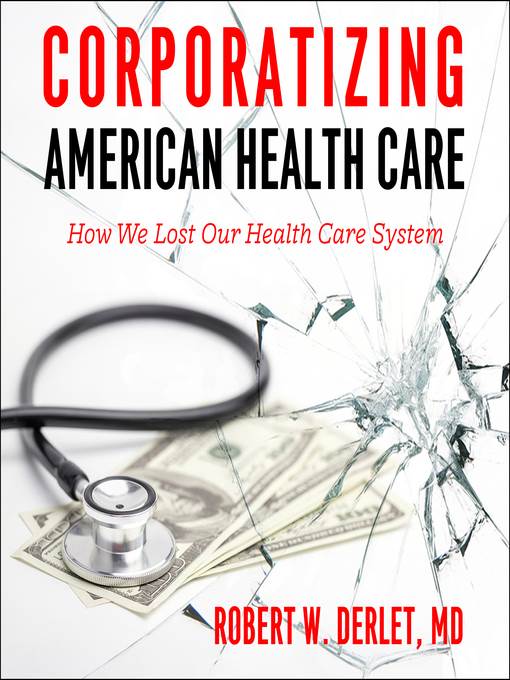 Corporatizing American Health Care