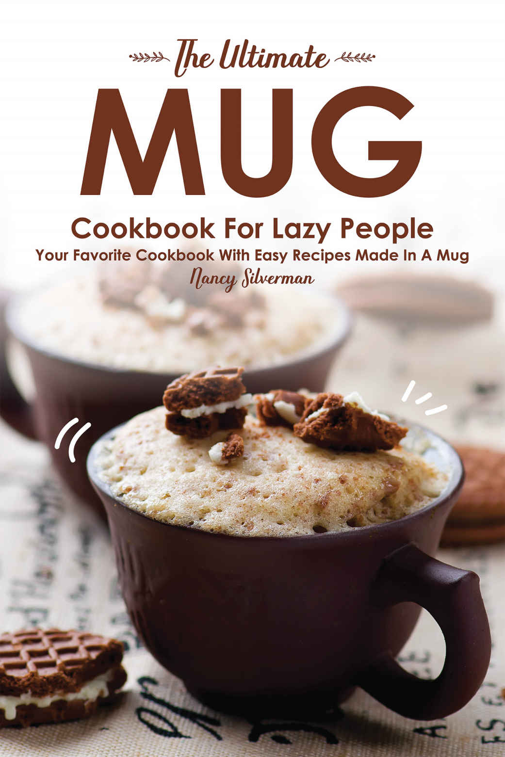 The Ultimate Mug Cookbook for Lazy People