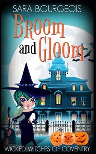 Broom and Gloom (Wicked Witches of Coventry)