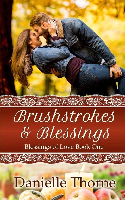 Brushstrokes and Blessings (Blessings of Love)