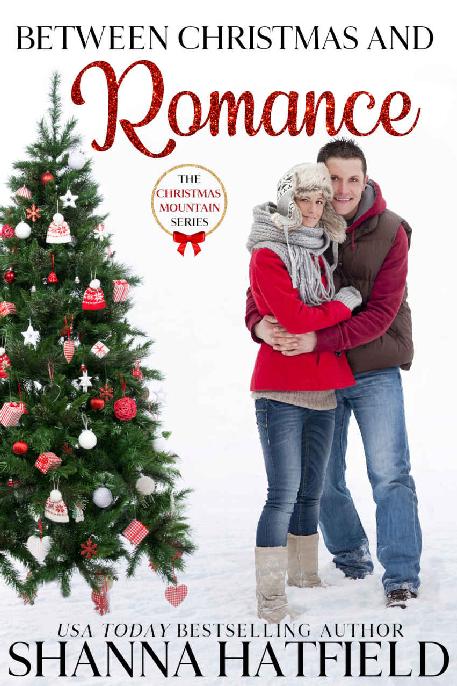 Between Christmas and Romance: Christmas Mountain Clean Romance Series Book 7