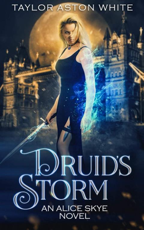 Druids Storm: An Alice Skye Novel (Alice Skye series)