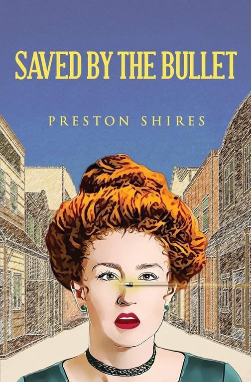 Saved by the Bullet (Nebraska Mystery Series)