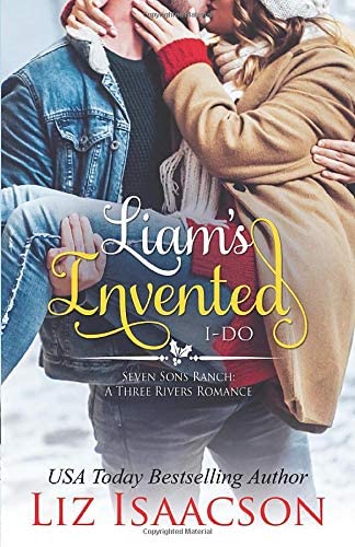 Liam's Invented I-Do: Christmas Brides for Billionaire Brothers (Seven Sons Ranch in Three Rivers Romance)