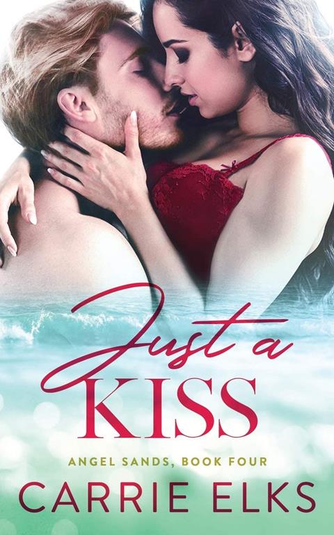 Just A Kiss (Angel Sands)