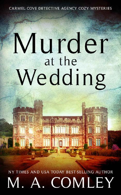 Murder At The Wedding (The Carmel Cove Cozy Mystery Series)