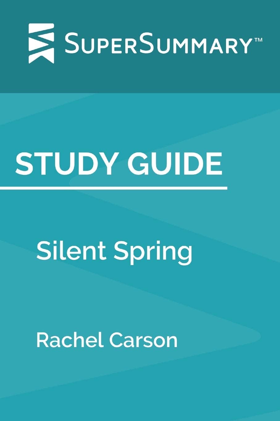 Study Guide: Silent Spring by Rachel Carson (SuperSummary)