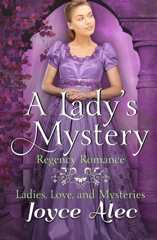 A Lady's Mystery: Regency Romance (Ladies, Love, and Mysteries)