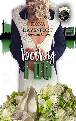 Baby, I Do: A Vegas, Baby Novella