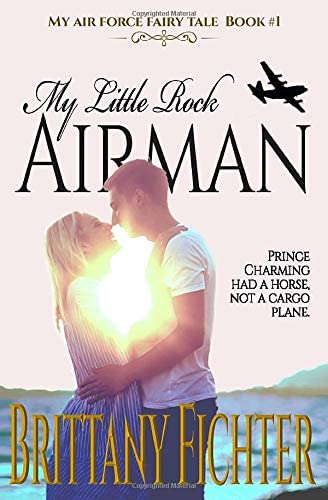 My Little Rock Airman (My Air Force Fairy Tale)