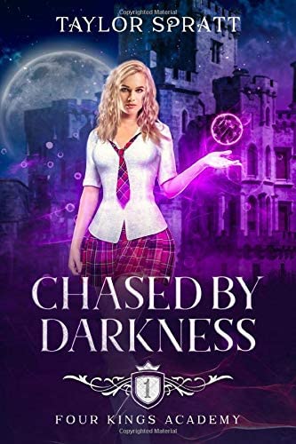 Chased by Darkness: A Reverse Harem Academy Romance: (Four Kings Academy Book 1)