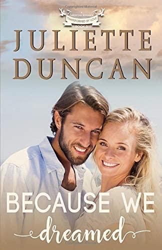 Because We Dreamed: A Christian Romance (Transformed by Love)