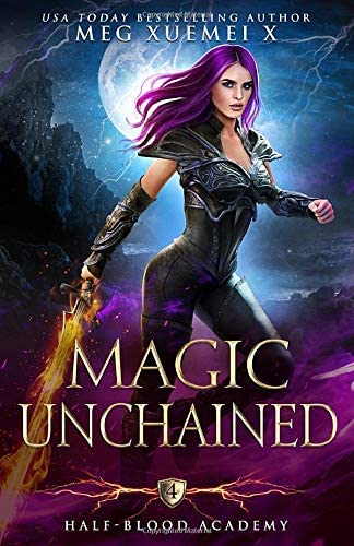 Half-Blood Academy 4: Magic Unchained: an academy reverse harem paranormal romance