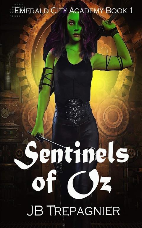 Sentinels of Oz: A Reverse Harem Academy Romance (Emerald City Academy)