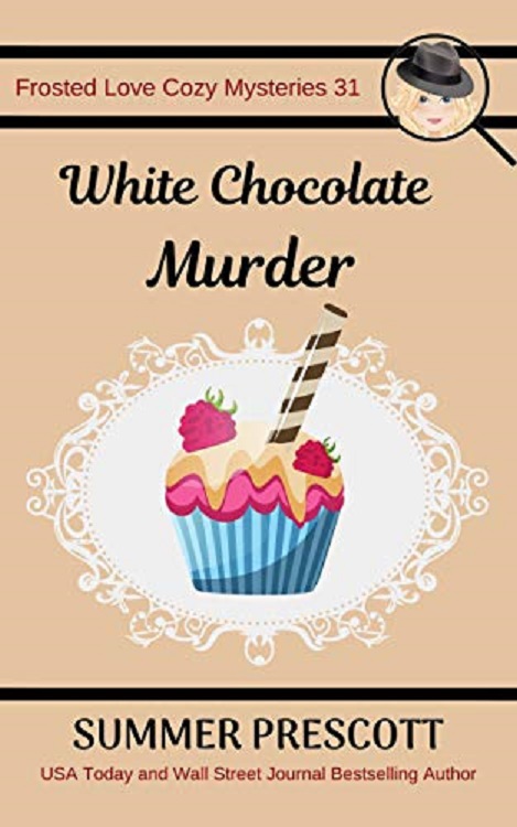 White Chocolate Murder (Frosted Love Cozy Mysteries)